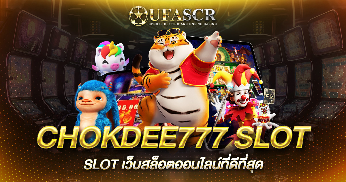 CHOKDEE777 SLOT